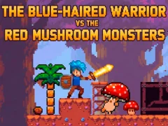 Leikur The Blue-Haired Warrior vs the Red Mushroom Monsters á netinu
