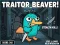 Leikur Traitor Beaver! á netinu