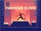 Leikur Parkour Climb á netinu