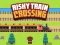 Leikur Risky Train Crossing á netinu