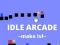 Leikur Idle Arcade Make Lvl á netinu