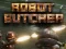 Leikur Robot Butcher á netinu