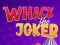 Leikur Whack The Joker á netinu