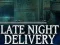 Leikur Late Night Delivery á netinu