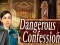 Leikur Dangerous Confession á netinu