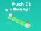 Leikur Push It Bunny á netinu