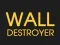 Leikur Wall Destroyer á netinu