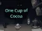 Leikur One Cup of Cocoa á netinu