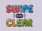 Leikur Swipe And Clear á netinu