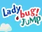 Leikur Lady Bug! Jump á netinu