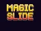 Leikur Magic Slide á netinu