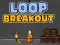 Leikur Loop Breakout á netinu