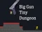 Leikur Big Gun Tiny Dungeon á netinu