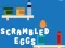 Leikur Scrambled Eggs á netinu