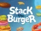Leikur Stack The Burger á netinu