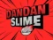 Leikur DanDan Slime á netinu