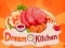 Leikur Dream Kitchen á netinu