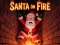 Leikur Santa on Fire á netinu