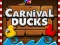 Leikur Carnival Ducks á netinu