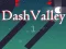 Leikur Dash Valley á netinu