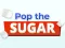 Leikur Pop The Sugar á netinu