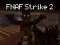 Leikur FNAF Strike 2 á netinu