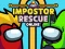 Leikur Impostor Rescue Online á netinu