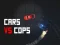 Leikur Car Vs Cops á netinu