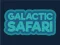 Leikur Galactic Safari á netinu