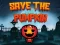 Leikur Save the Pumpkin á netinu