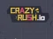 Leikur Crazy Rush.io á netinu