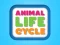 Leikur Animal Life Cycle á netinu