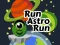 Leikur Run Astro Run á netinu