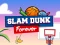 Leikur Slam Dunk Forever á netinu