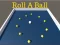 Leikur Roll a Ball á netinu