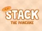 Leikur Stack The Pancake á netinu