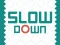 Leikur Slow Down á netinu
