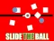 Leikur Slide The Ball á netinu