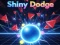 Leikur Shiny Dodge á netinu