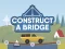 Leikur Construct A Bridge á netinu