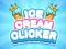 Leikur Ice Cream Clicker á netinu
