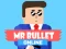 Leikur Mr Bullet Online á netinu