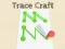 Leikur Trace Craft á netinu