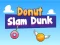 Leikur Donut Slam Dunk á netinu