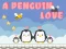 Leikur A Penguin Love á netinu