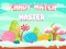 Leikur Candy Match Master á netinu