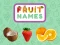 Leikur Fruit Names á netinu