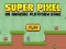 Leikur Super Pixel á netinu