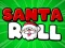 Leikur Santa Roll á netinu