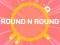 Leikur ROUND and ROUND á netinu